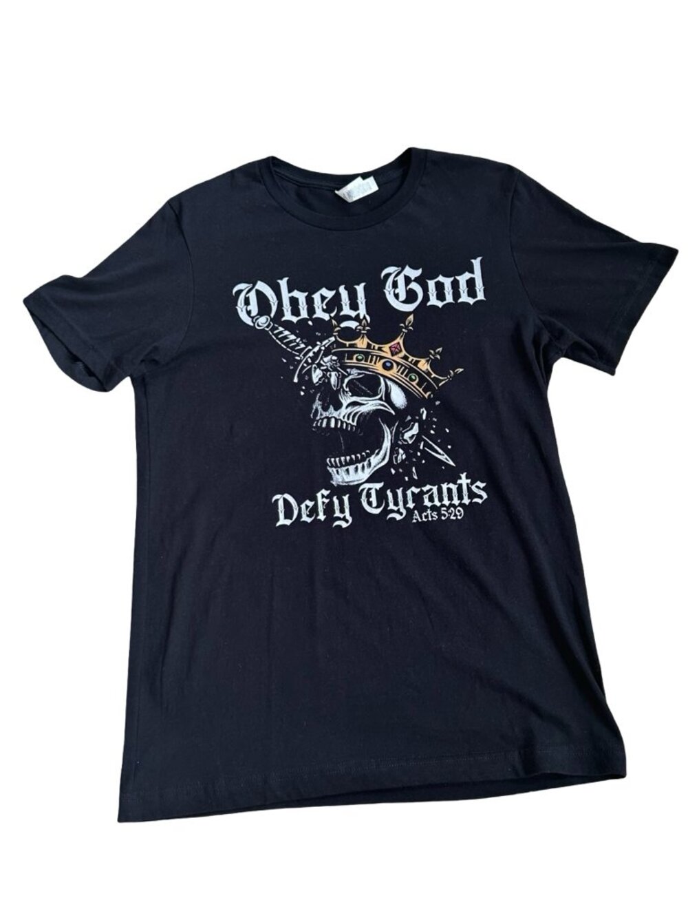 Obey God Defy Tyrants Acts 5:29 Skull Tee M